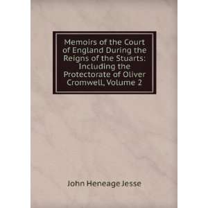 Memoirs of the Court of England During the Reigns of the 