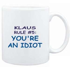  Mug White  Klaus Rule #5 Youre an idiot  Male Names 
