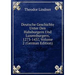   , 1273 1437, Volume 2 (German Edition) Theodor Lindner Books