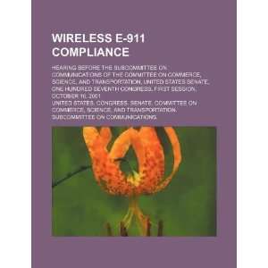  Wireless E 911 compliance hearing before the Subcommittee 
