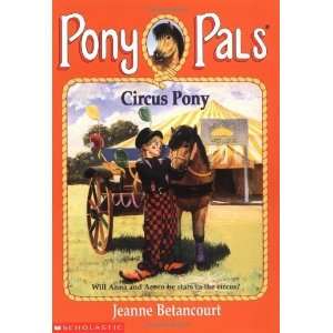  Circus Pony (Pony Pals #11) [Paperback] Jeanne Betancourt Books