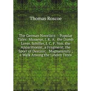   ; . Magnanimity ; a Walk Among the Linden Trees Thomas Roscoe Books