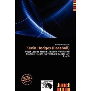  Kevin Hodges (Baseball) (9786136576275) Emory Christer 