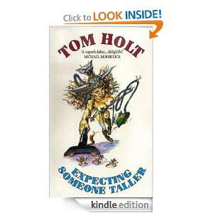 Expecting Someone Taller Tom Holt  Kindle Store