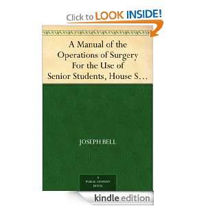 Manual of the Operations of Surgery For the Use of Senior Students 