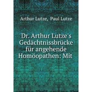 com Dr. Arthur Lutzes GedÃ¤chtnissbrÃ¼cke fÃ¼r angehende HomÃ 