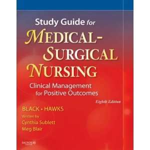  Study Guide for Medical Surgical Nursing Clinical Management 