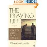   Life Seeking God in All Things by Deborah Smith Douglas (Jul 1, 2003