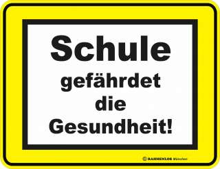 Blechschild Schild Schule gefährdet die Gesundheit  