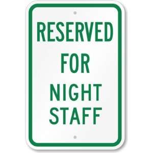  Reserved Parking For Night Staff Aluminum Sign, 18 x 12 
