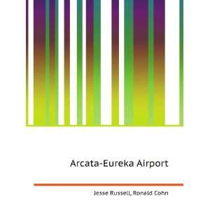  Arcata Eureka Airport Ronald Cohn Jesse Russell Books