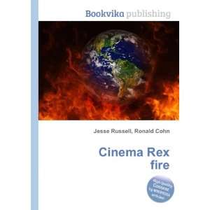  Cinema Rex fire Ronald Cohn Jesse Russell Books