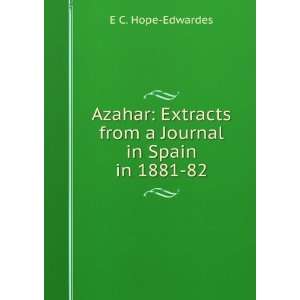  Extracts from a Journal in Spain in 1881 82 E C. Hope Edwardes Books