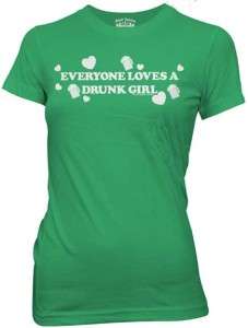 ST. PATRICKS DAY EVERYONE LOVES A DRUNK GIRL T SHIRT  