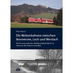   Mit Ammerseebahn, Pfaffenwinkelbahn & Co rund um den Bayerischen Rigi