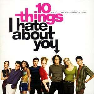 10 Dinge, die ich an dir hasse (10 Things I Hate About You) Ost 