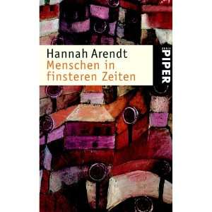 Menschen in finsteren Zeiten  Hannah Arendt, Ursula Ludz 