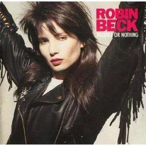 Trouble or nothing (1988/89) Robin Beck  Musik