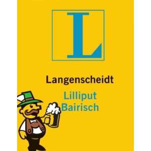 Langenscheidt Lilliput Bairisch Bairisch   Deutsch / Deutsch 