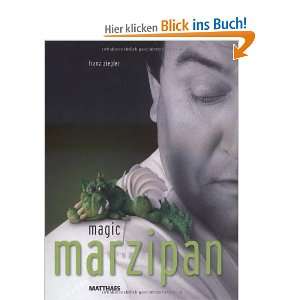 Magic Marzipan  Franz Ziegler Bücher