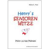 Henrys Seniorenwitze Mehr als 400 Pointenvon Heinz C. Pütz