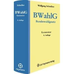   (BWahlG) Kommentar  Wolfgang Schreiber Bücher