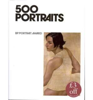 500 Portraits BP Portrait Award   Sandy Nairne 9781855144484  