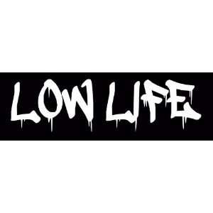 Low Life Lower Jdm Tuner Lowered Vinyl Decal Sticker Custom On Popscreen