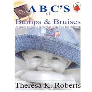   guide to home & herbal remedies for children ~ Theresa Roberts