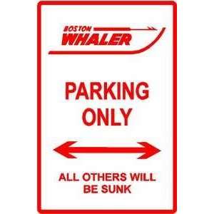 BOSTON WHALER PARKING ONLY boat street sign 