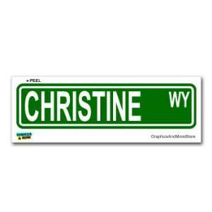 Christine Street Road Sign   8.25 X 2.0 Size   Name Window Bumper 