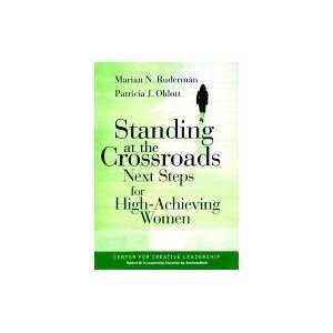 Standing at the Crossroads  Next Steps for High Achieving Women 