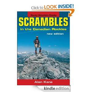 Scrambles in the Canadian Rockies Alan Kane  Kindle Store