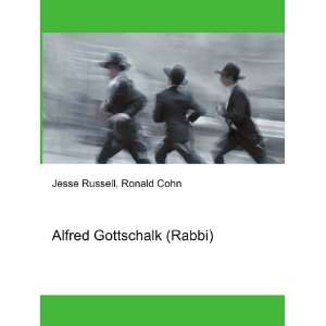  Alfred Gottschalk (Rabbi) Ronald Cohn Jesse Russell 