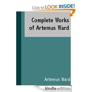 The Complete Works of Artemus Ward, Parts 1 to 7 Artemus Ward  