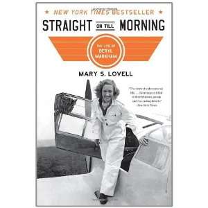   Morning The Life of Beryl Markham [Paperback] Mary S. Lovell Books