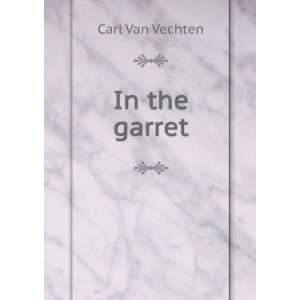 In the garret Carl Van Vechten  Books