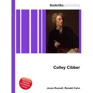 Colley Cibber [Paperback]