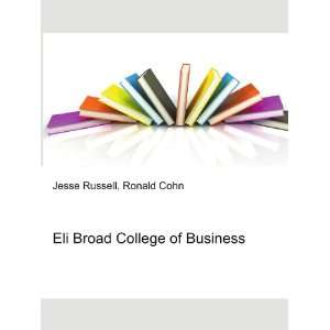  Eli Broad College of Business Ronald Cohn Jesse Russell 