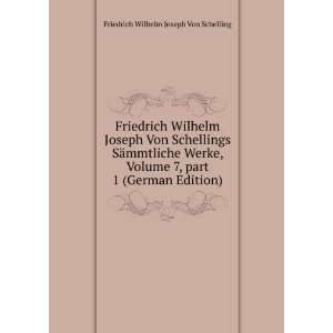   part 1 (German Edition) Friedrich Wilhelm Joseph Von Schelling Books