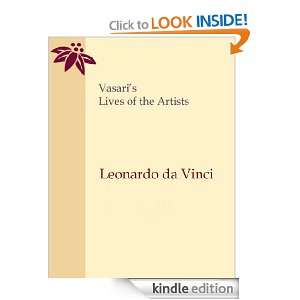 Vasaris Lives of the Artists   Leonardo da Vinci Giorgio Vasari 