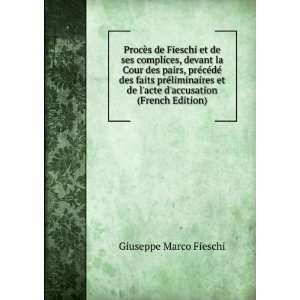   accusation (French Edition) Giuseppe Marco Fieschi  Books