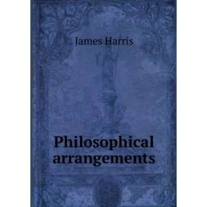  Philosophical arrangements James Harris Books