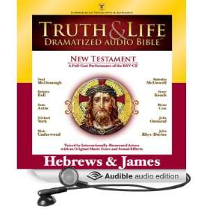 Truth and Life Dramatized Audio Bible New Testament Hebrews and James 