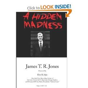  A Hidden Madness [Paperback] James T.R. Jones Books