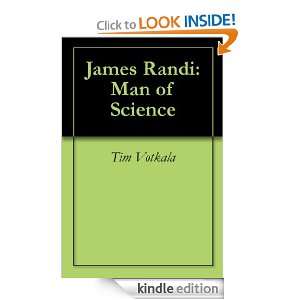 James Randi Man of Science Tim Votkala  Kindle Store