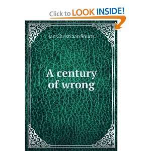 A century of wrong Jan Christiaan Smuts Books
