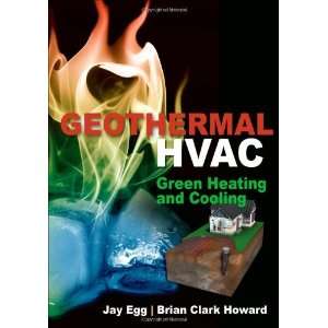  By Jay Egg, Brian Howard Geothermal HVAC  McGraw Hill 