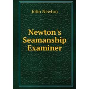Newtons Seamanship Examiner John Newton  Books