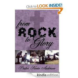 From Rock To Glory Pastor Kevin Anderson  Kindle Store